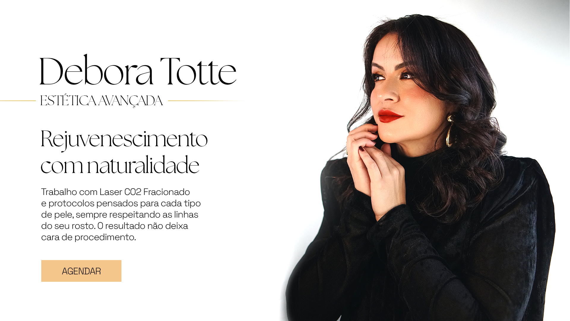 Debora Totte, Estética Avançada. Rejuvenescimento com naturalidade. Trabalho com Laser CO2 Fracionado e protocolos pensados para cada tipo de pele, sempre respeitando as linhas do seu rosto. O resultado não deixa cara de procedimento.